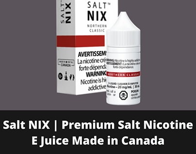 Salt NIX | Premium Salt Nicotine E Juice Made in Canada