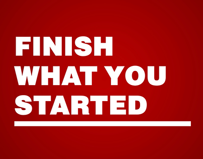 Finish What You Started Campaign
