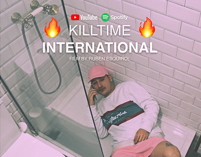 KILLTIME - INTERNATIONAL 🔥🔥 | Videoclip