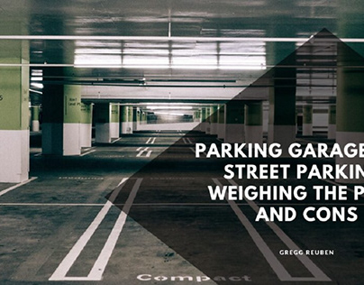 Parking Garages vs Street Parking: Weighing