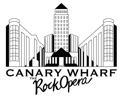 Canary Wharf: The Rock Opera