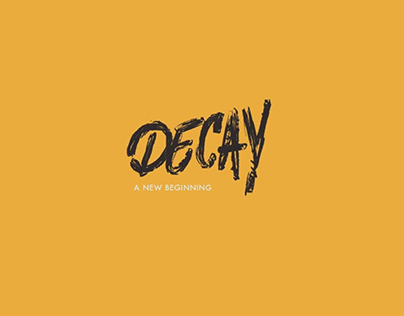 Decay - a new beginning