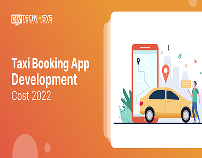 How Much Does It Cost To Develop A Taxi App In 2022
