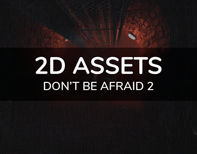 2D Assets - Don't be Afraid 2 (2023)