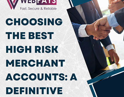 Choosing The Best High Risk Merchant Accounts