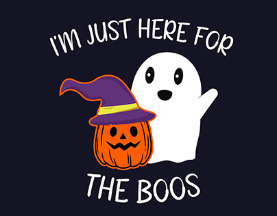 HERE FOR BOOS! HAPPY HALLOWEEN