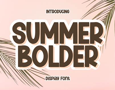 Summer Bolder | Display Font