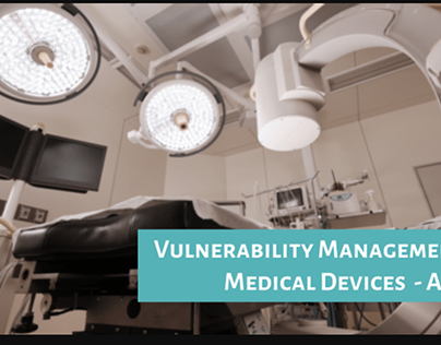 Vulnerability Management for Medical Devices -Asimily