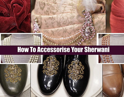 How to Accessorise Your Sherwani
