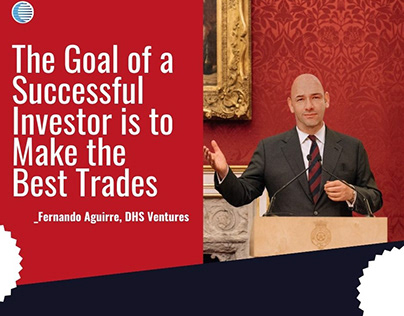 Fernando Aguirre Shares About Investor
