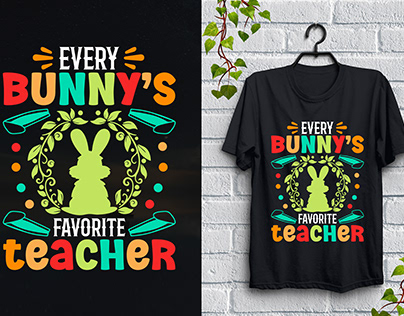 Every Bunny's Favorite Teacher T-Shirt Design,