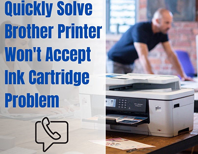 Brother Printer Won't Accept Ink Cartridge Problem
