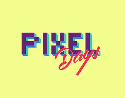 "PIXEL DAYS" Lettering Project