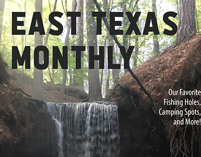 East Texas Monthly Magazine