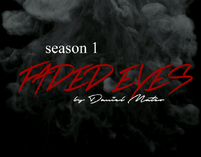 season1- FADED EYES