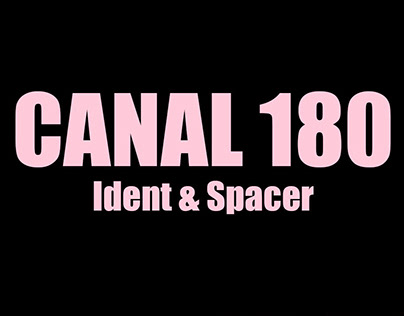 Canal 180 Ident & Spacer