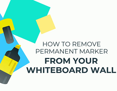 Getting Rid Of Permanent Marker From a Whiteboard Wall