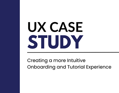 Project thumbnail - UX case Study | Intuitive onboarding and tutorial exp