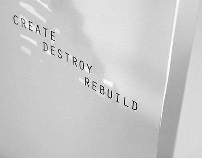 Create, Destroy, Rebuild