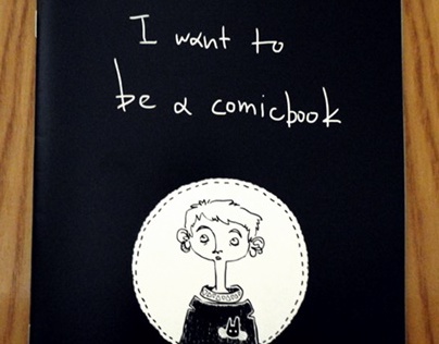 "i want to be a comicbook" fanzine