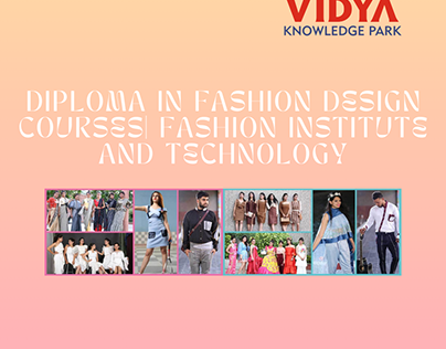Diploma in Fashion Design Courses| Fashion