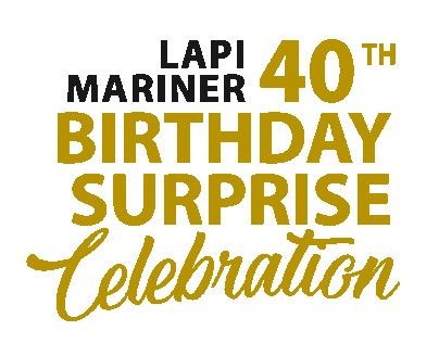 Lapi Mariner's 40th Birthday Surprise Celebration