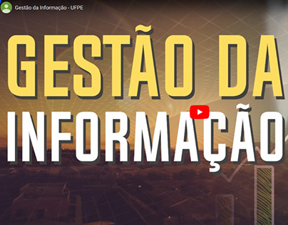 Vídeo - Gestão da Informação - UFPE