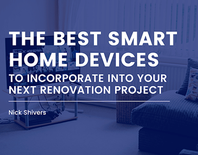 Best Smart Home Devices For Your Next Renovation
