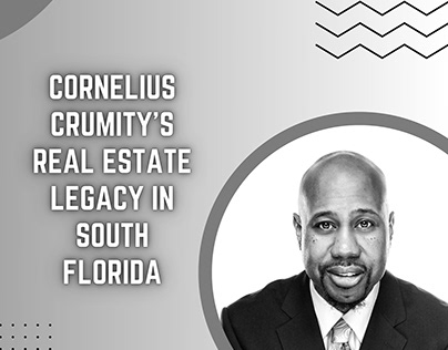 Cornelius Crumity's Real Estate Legacy in South Florida