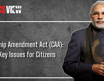 Citizenship Amendment Act (CAA)