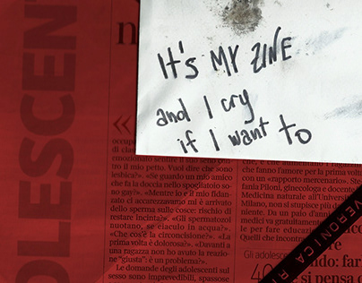 It's my zine-and I cry if I want to pt 1