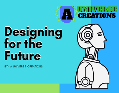 DESIGNING FOR THE FUTURE