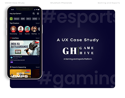 Game Hive- A UX case study on game streaming & esports