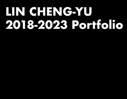 Portfolio of LIN Cheng-yu 2018-2023