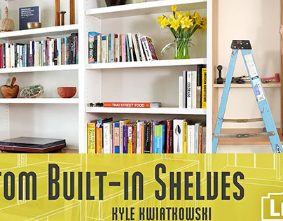 Custom Built-In Shelves w/ Kyle Kwiatkowski (Craftsy)