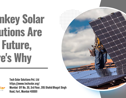 Turnkey Solar Solutions Are the Future, Here's Why