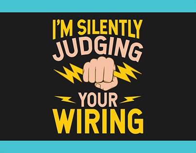 I'm Silently Judging Your Wiring T Shirt Design