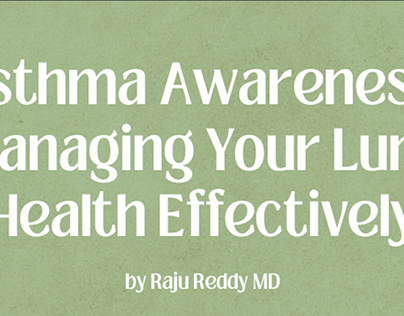 Asthma Awareness: Managing Your Lung Health Effectively