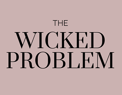 The Wicked Problem