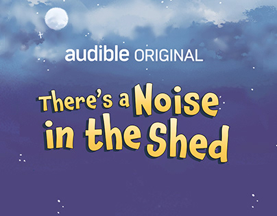There's a Noise in the Shed