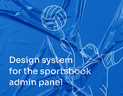 Design System For Sportsbook Admin Panel