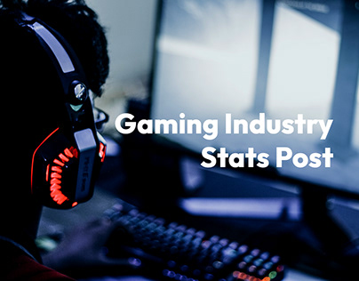 Gaming Industry Statistics Post