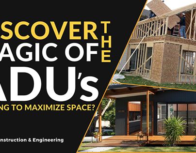 Looking to Maximize Space? Discover the Magic of ADU!