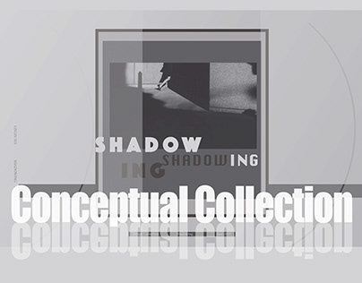 Conceptual Fashion Collection - "Shadowing"