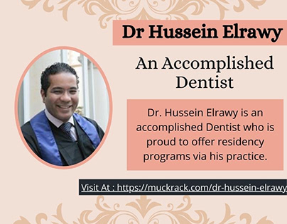Dr Hussein Elrawy - An Accomplished Dentist