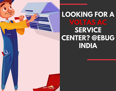 Looking For A Voltas AC Service Center? @EBUG India
