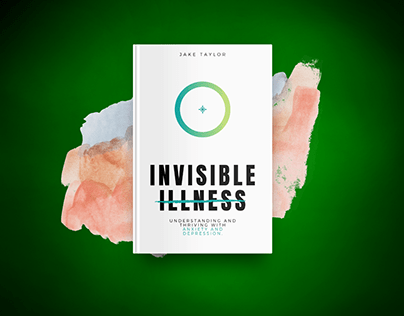 INVISIBLE ILLNESS - Book Cover Design