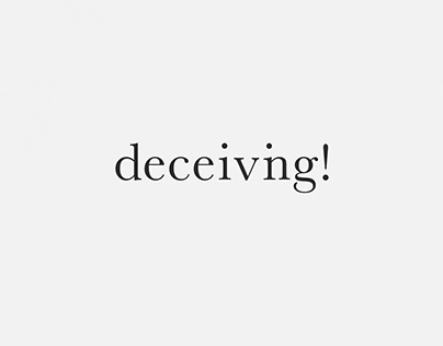 Deceiving! | Typographical Poster
