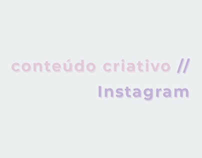 conteúdo criativo // Instagram
