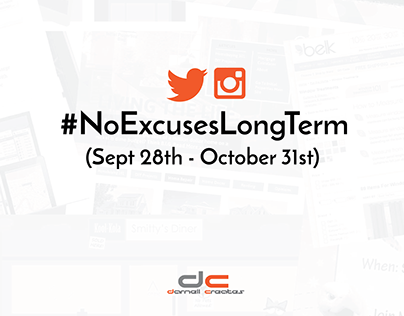 #NoExcusesLongTerm
(Sept 28th - October 31st)